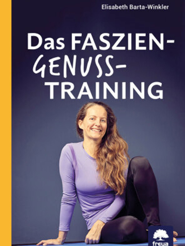 Das Faszien-Genuss-Training
