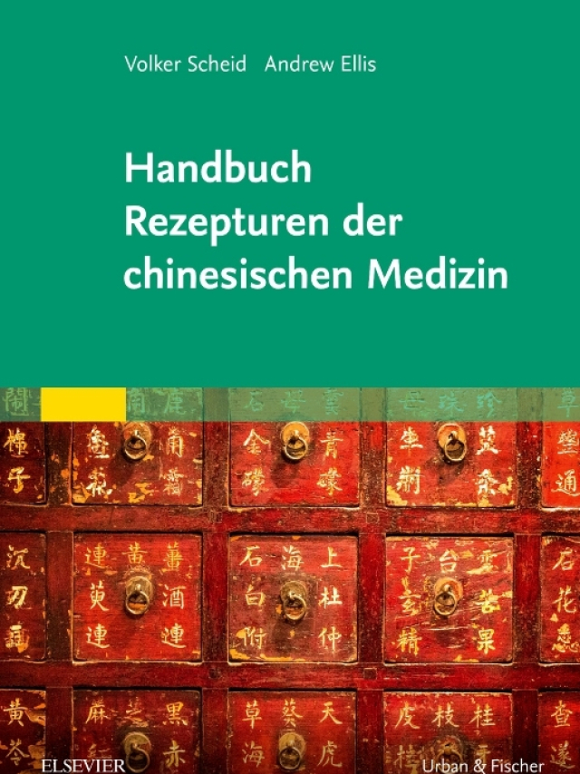 Handbuch Rezepturen der Chinesischen Medizin