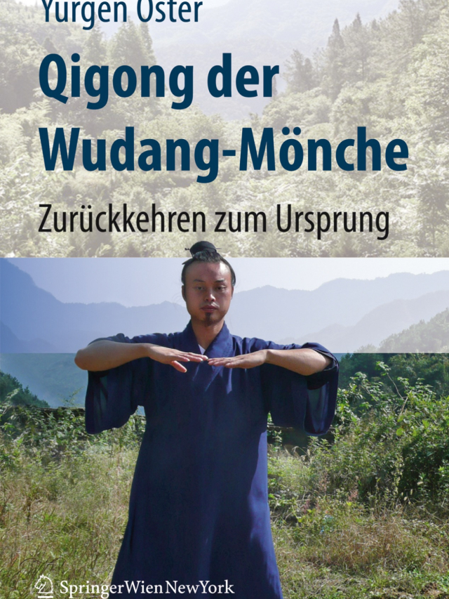 Qigong der Wudang-Mönche. Zurückkehren zum Ursprung