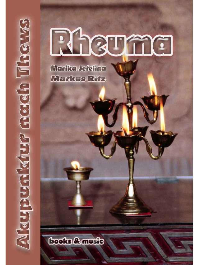 Rheuma in der TCM. Schwerpunkt Akupunktur