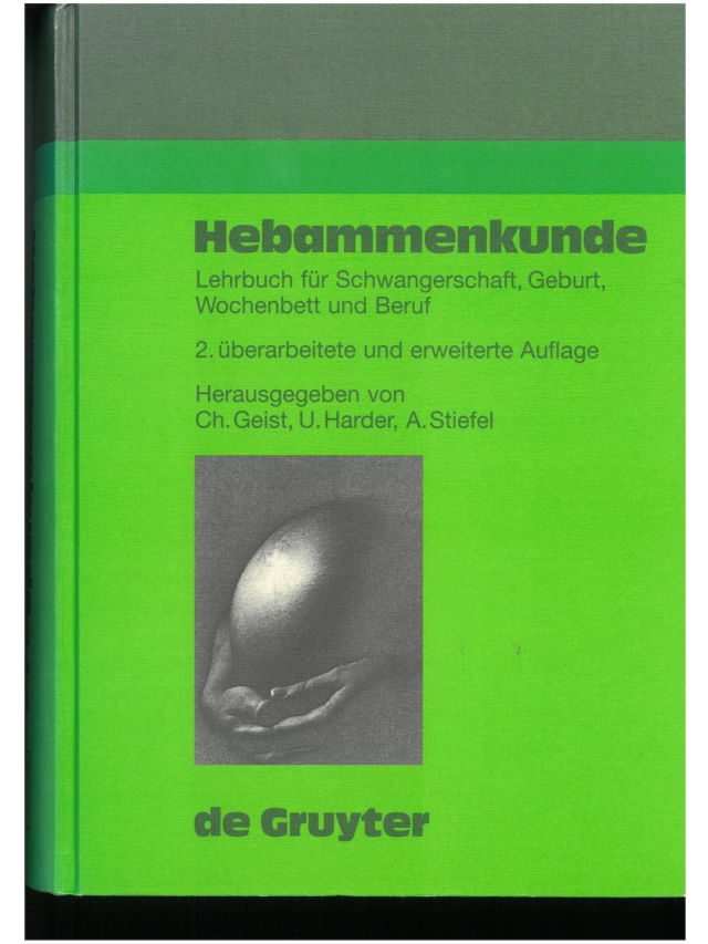 Hebammenkunde. Lehrbuch für Schwangerschaft, Geburt, Wochenbett und Beruf