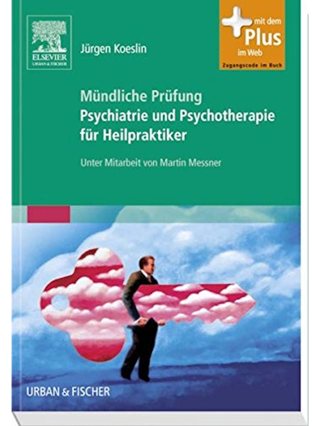 Mündliche Prüfung Psychiatrie und Psychotherapie für Heilpraktiker