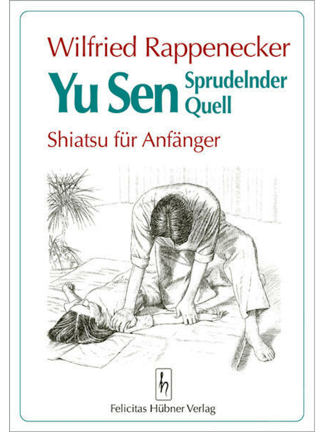 YU SEN - Sprudelnder Quell - Shiatsu für Anfänger