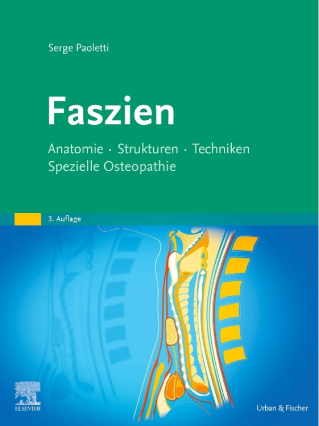 Faszien. Anatomie, Strukturen, Techniken, Spezielle Osteopathie