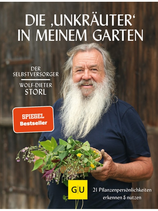 Die Unkräuter in meinem Garten. 21 Pflanzenpersönlichkeiten erkennen & nutzen