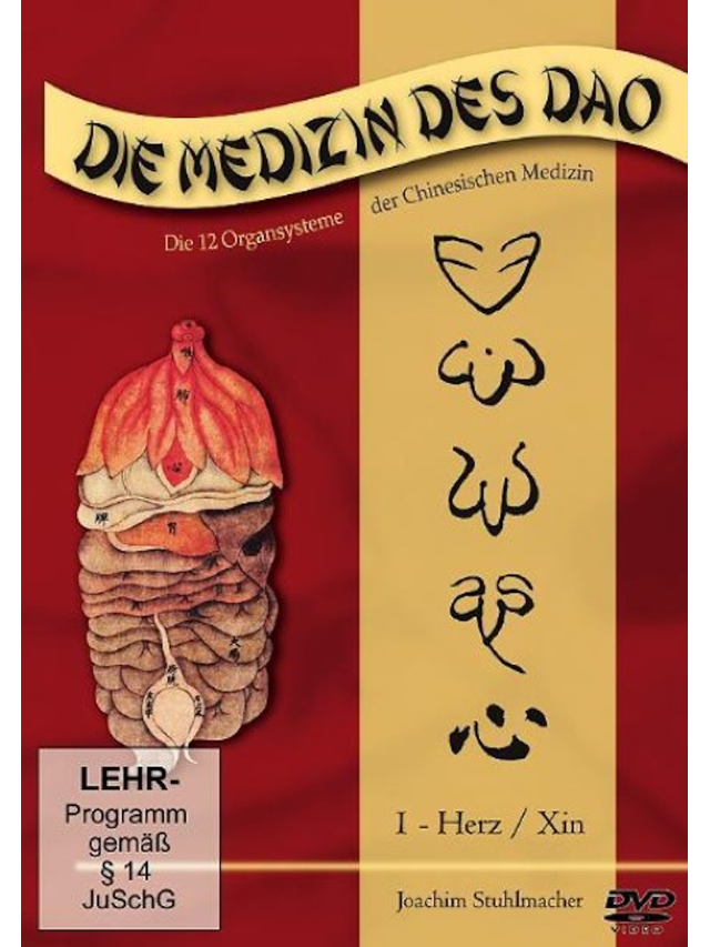 Die Medizin des Dao. Herz/Dünndarm Das Verständnis der 12 Organsysteme in der Chinesischen Medizin