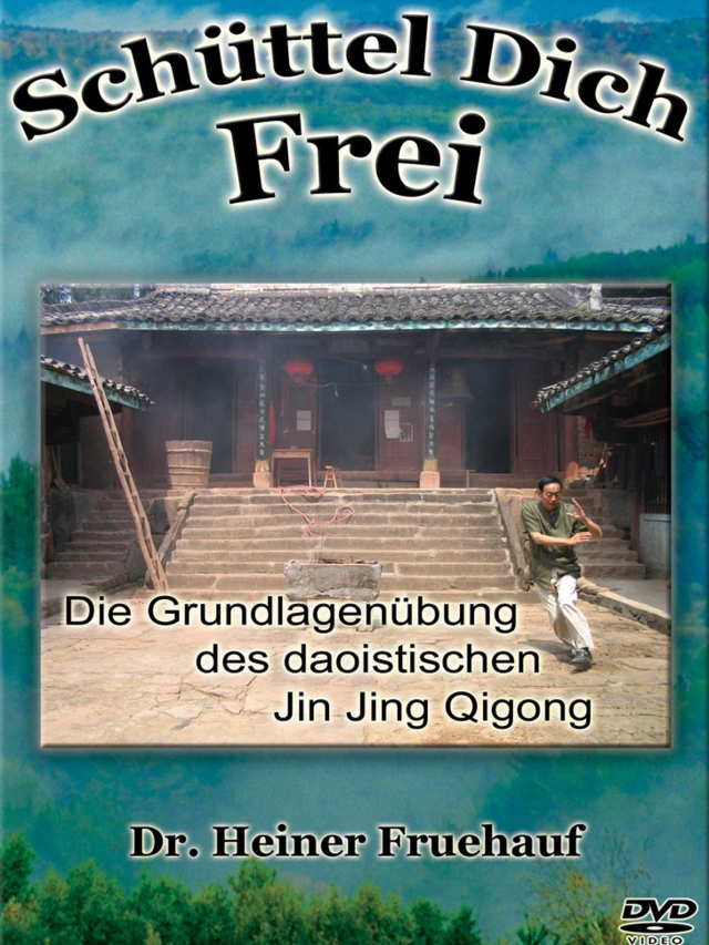DVD Schüttel Dich frei. Die Grundlagenübung des daoistischen Jin Jing Qigong