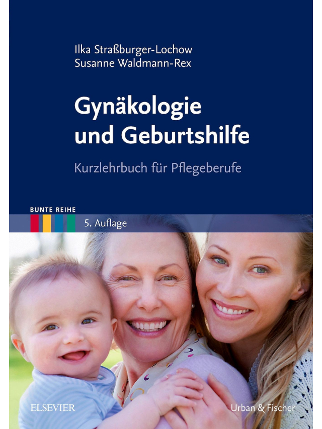 Gynäkologie und Geburtshilfe. Kurzlehrbuch für Pflegeberufe