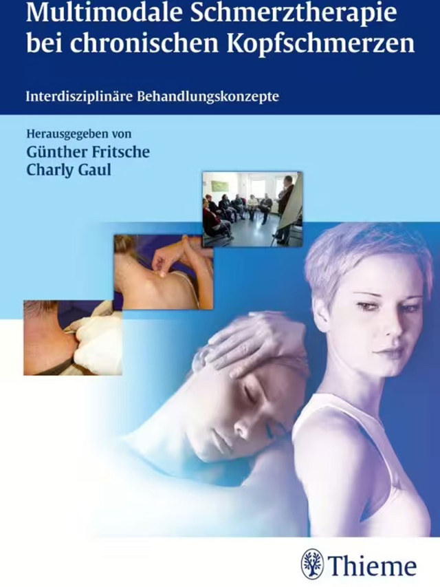 Multimodale Schmerztherapie bei chronischen Kopfschmerzen. Interdisziplinäre Behandlungskonzepte