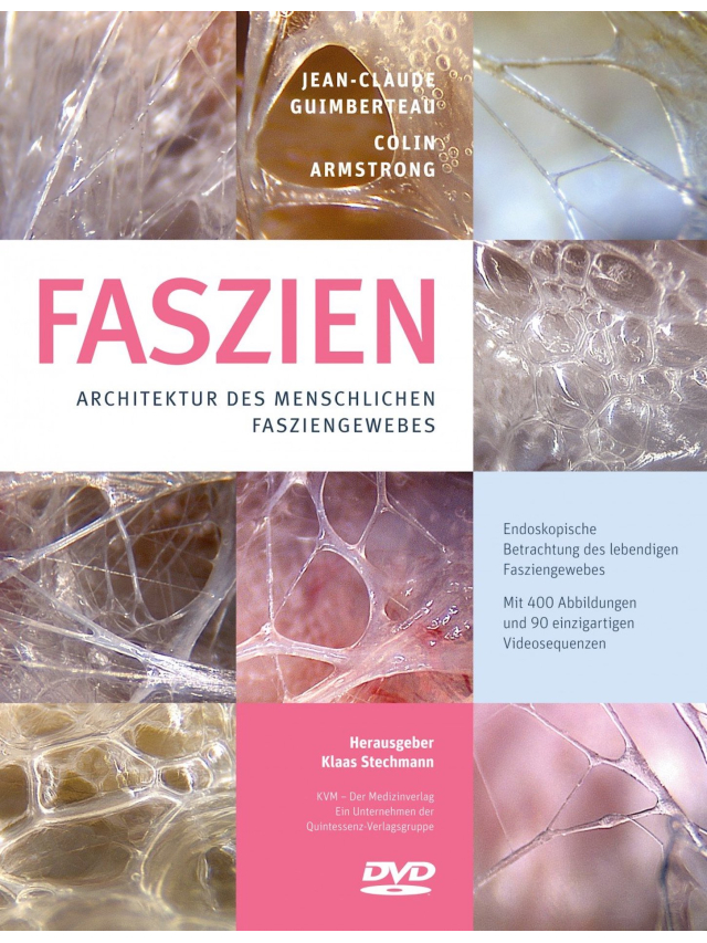 Faszien. Architektur des menschlichen Fasziengewebes (mit DVD)