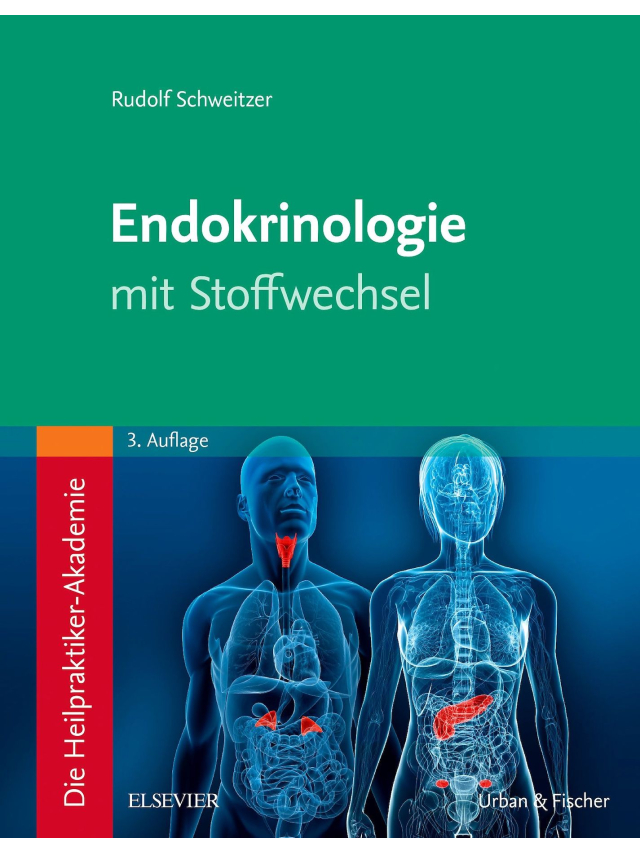 Die Heilpraktiker-Akademie. Endokrinologie mit Stoffwechsel