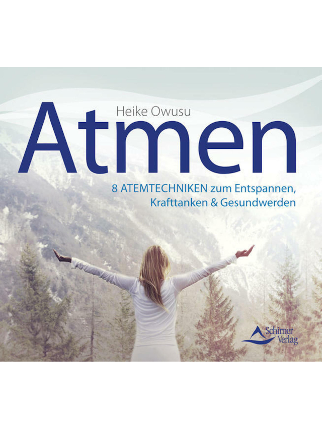 CD Atmen. 8 Atemübungen zum Entspannen, Krafttanken & Gesundwerden