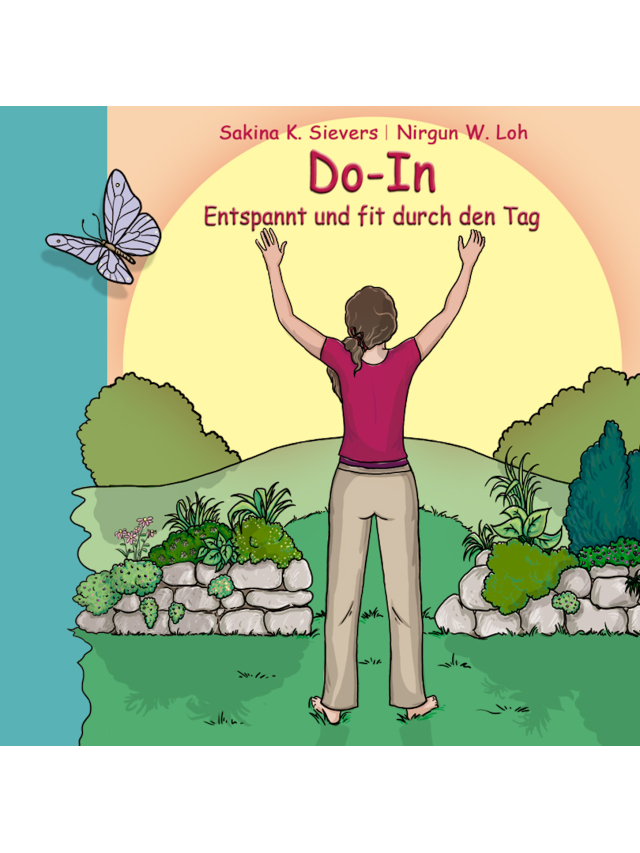 Do-In Entspannt und fit durch den Tag. Ein Weg zu Gesundheit und Lebensfreude