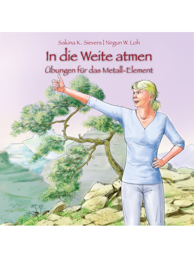 In die Weite atmen. Übungen für das Metall-Element