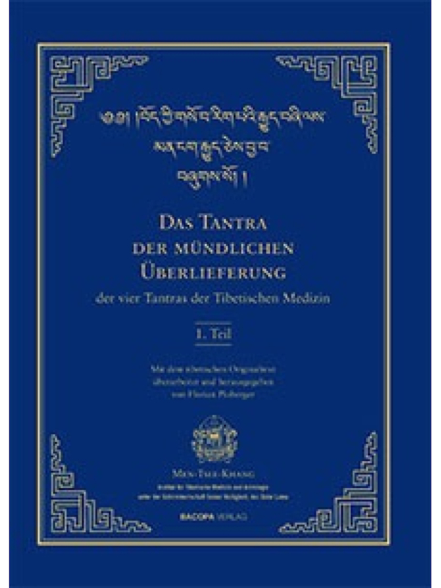 Das Tantra der mündlichen Überlieferung aus Die vier Tantras der Tibetischen Medizin 1. Teil