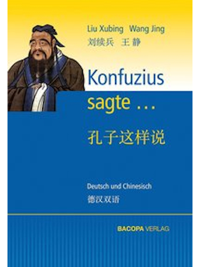 Konfuzius sagte ..., Deutsch und Chinesisch