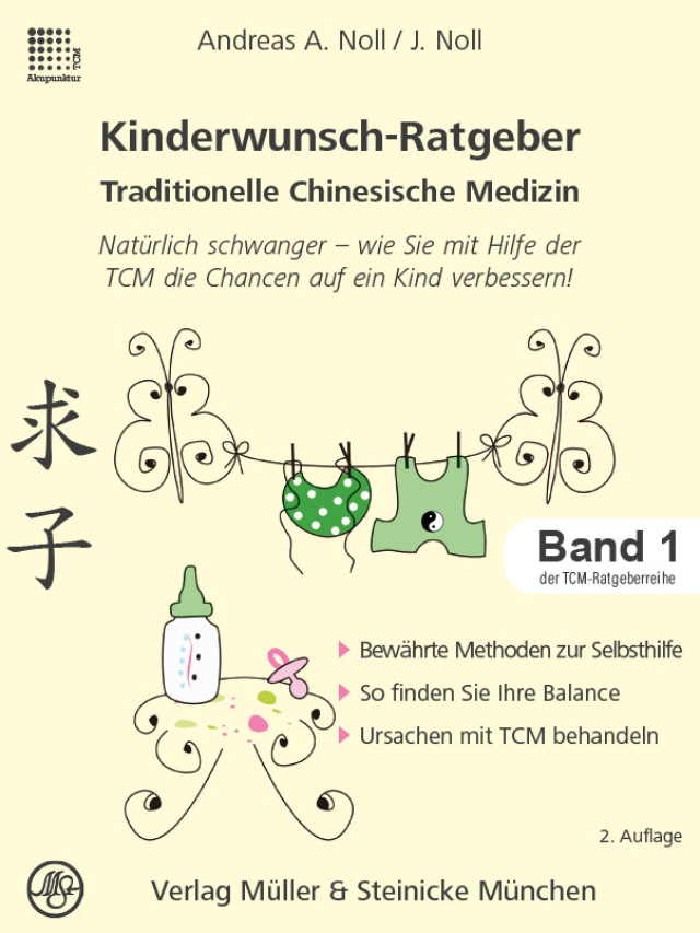 Kinderwunsch Ratgeber Traditionelle Chinesische Medizin Natürlich schwanger wie Sie mit Hilfe der TCM die Chancen auf ein Kind verbessern!
