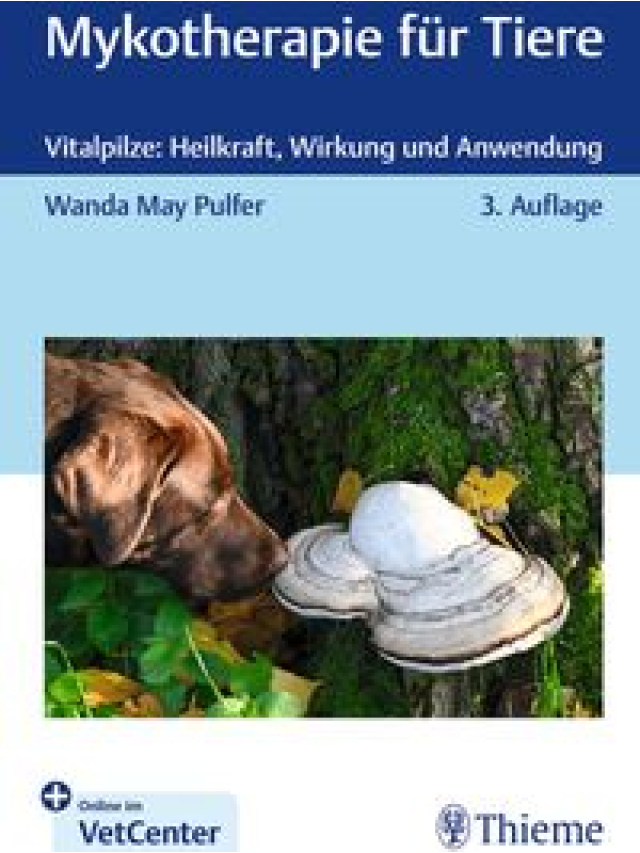 Mykotherapie für Tiere. Vitalpilze: Heilkraft, Wirkung und Anwendung