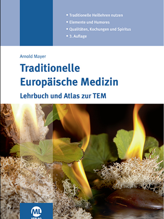 Traditionelle Europäische Medizin. Lehrbuch und Atlas zur TEM