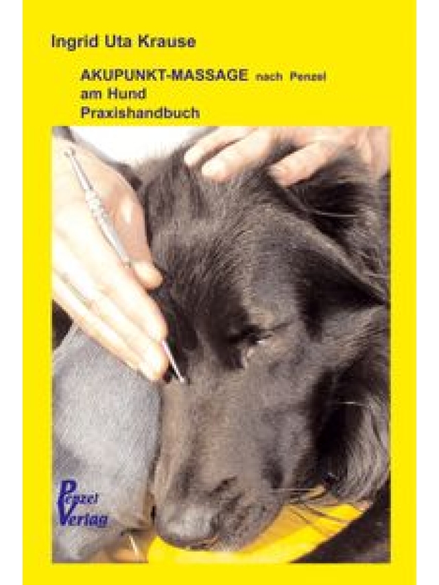 Praxishandbuch zur Akupunkt-Massage nach Penzel am Hund