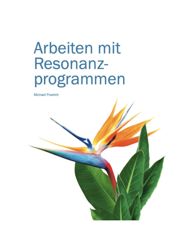 Arbeiten mit Resonanzprogrammen