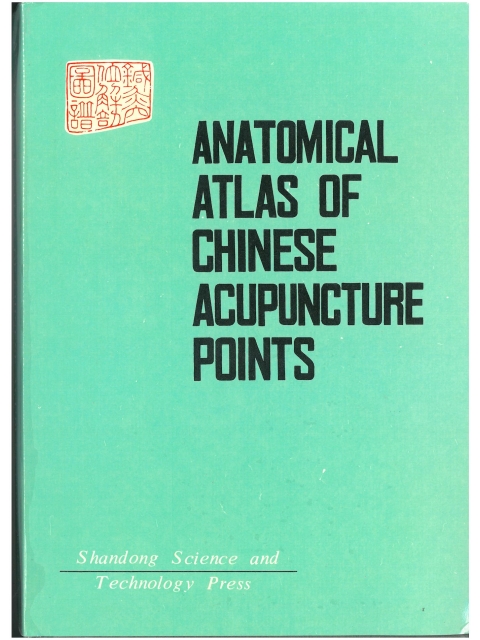 Anatomical Atlas of Chinese Acupuncture Points