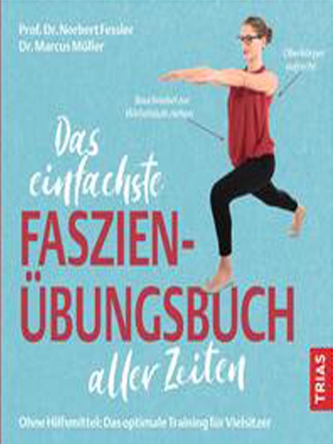 Das einfachste Faszien-Üebungsbuch alle Zeiten
