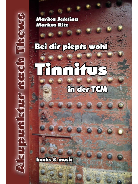 Tinnitus in der TCM. Bei dir piepts wohl?