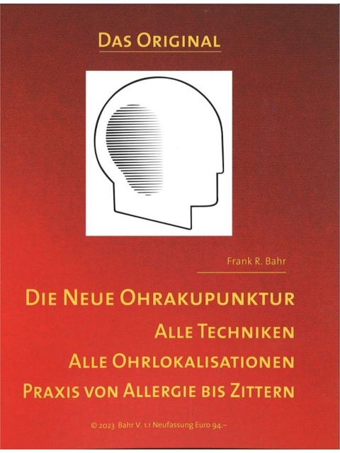 Die Neue Ohrakupuntur - Techniken von Dr. Bahr 2023