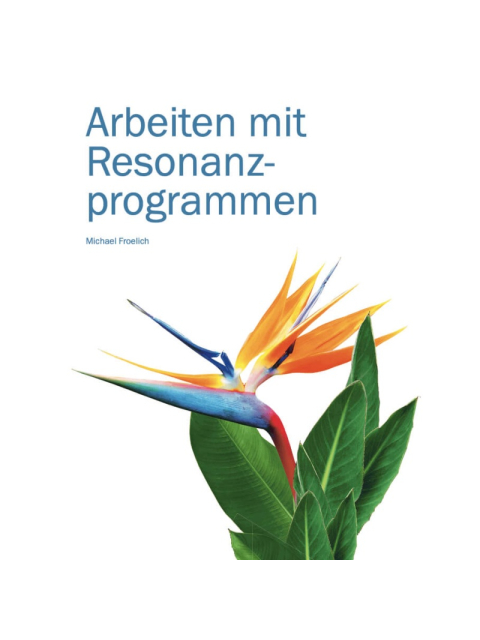 Arbeiten mit Resonanzprogrammen