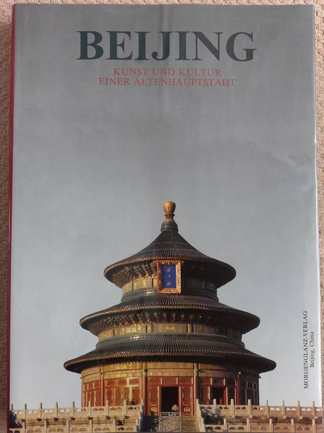 Beijing - Kunst und Kultur einer alten Hauptstadt