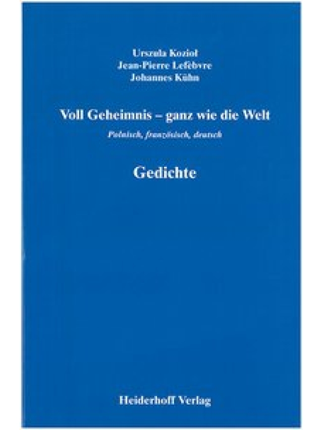 Voll Geheimnis - ganz wie die Welt