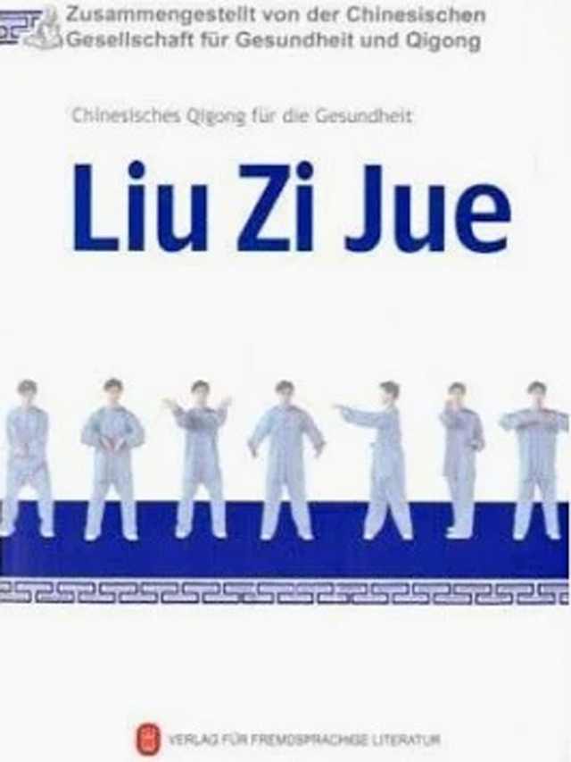 Chinesisches Qigong für die Gesundheit Liu Zi Jue (Mit einer Gratis-DVD)