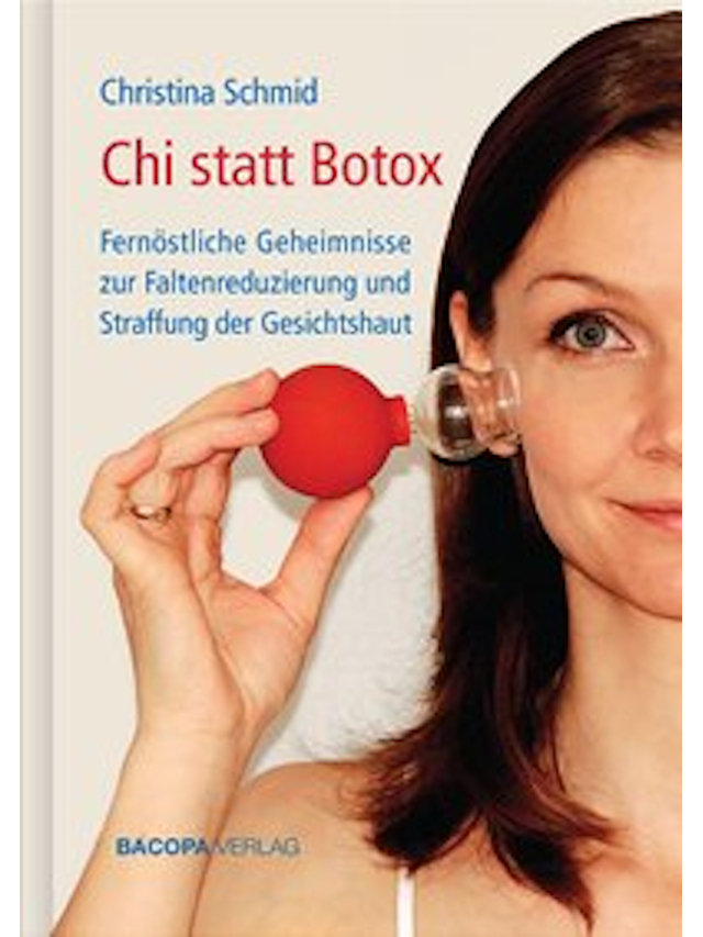 Chi statt Botox. Fernöstliche Geheimnisse zur Faltenreduzierung und Straffung der Gesichtshaut