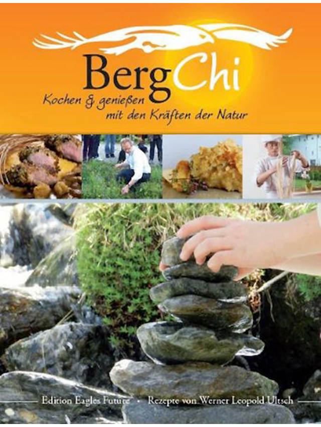 BergChi. Kochen und geniessen mit den Kräften der Natur